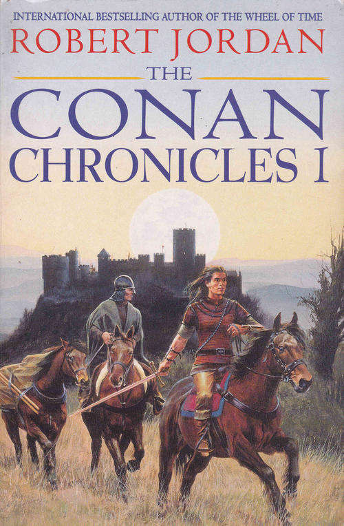 "THE CONAN CHRONICLES I" ROBERT JORDAN.