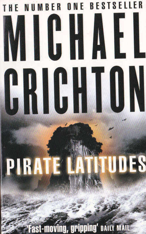 PIRATE LATITUDES (MICHAEL CRICHTON)
