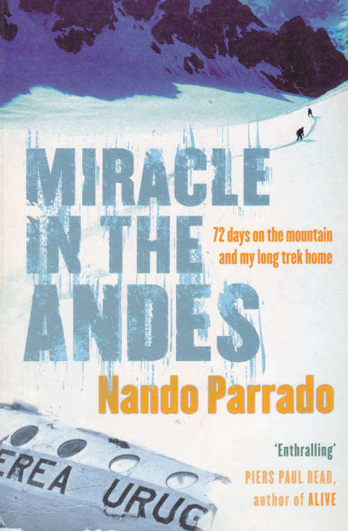 MIRACLE IN THE ANDES (NANDO PARRADO)