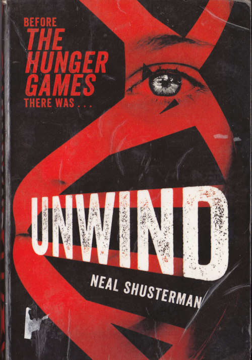 UNWIND (NEAL SHUSTERMAN)  BEFORE THE HUNGER GAMES