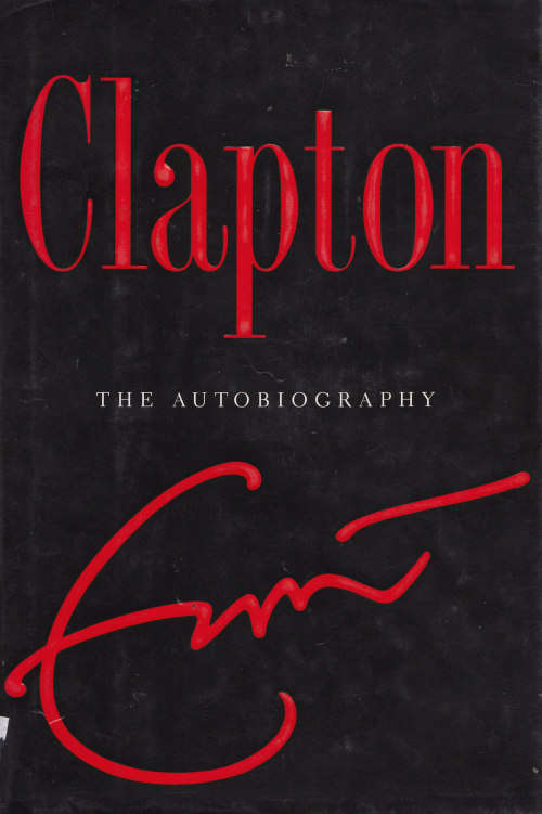 CLAPTON (THE AUTOBIOGRAPHY OF ERIC CLAPTON)