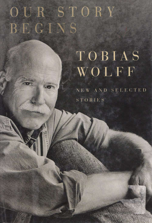OUR STORY BEGINS (TOBIAS WOLFF). -  HARD COVER.