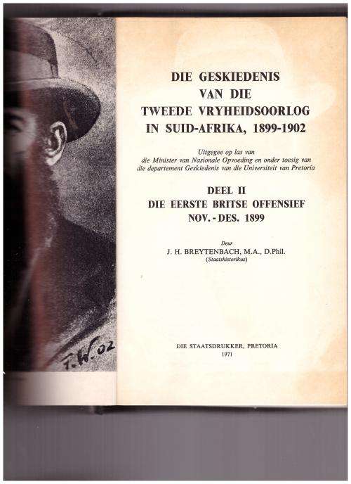 GESKIEDENIS VAN DIE TWEEDE VRYHEIDSOORLOG 1899-1902, volledige stel van 6 volumes , Eerste uitgawes,