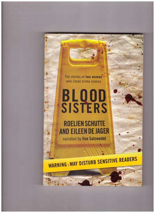 BLOOD SISTERS, THE STORY OF TWO WOMAN WHO CLEAN CRIME SCENES