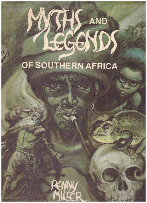 MYTHS AND LEGENDS OF SOUTHERN AFRICA