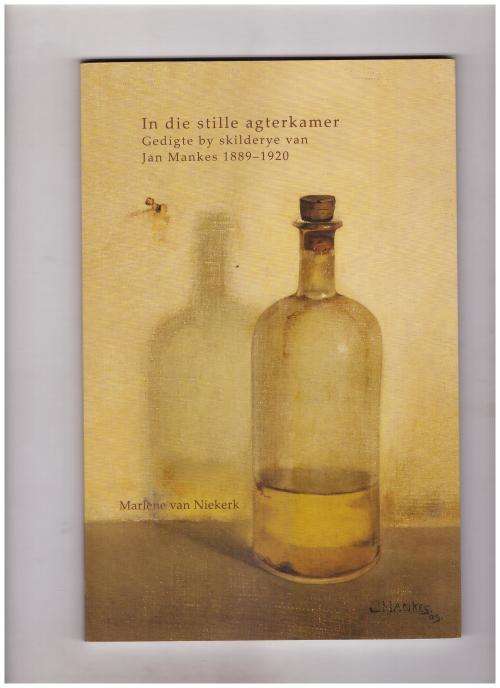 IN DIE STILLE AGTERKAMER, GEDIGTE BY SKILDERYE VAN JAN MANKES 1889-1920