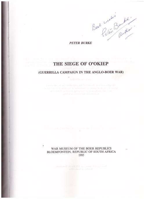THE SIEGE OF OÓKIEP, GUERRILLA CAMPAIGN IN THE ANGLO BOER WAR *SIGNED*