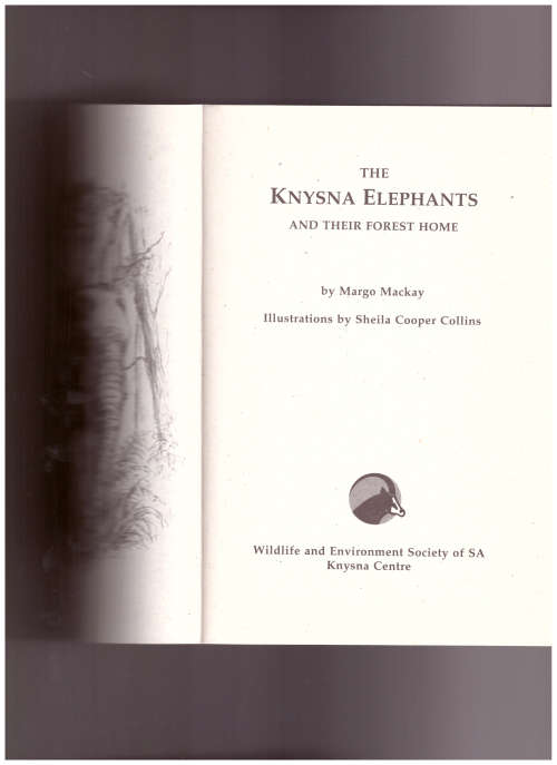 THE KNYSNA ELEPHANTS AND THEir FOREST HOME