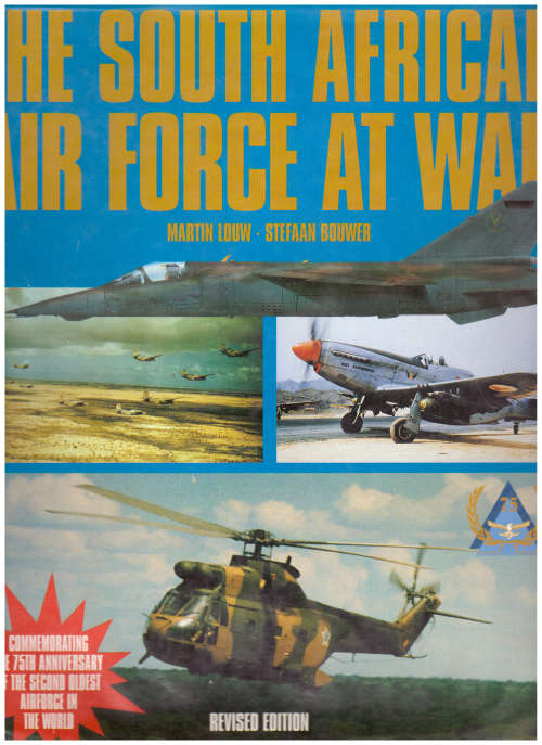 THE SOUTH AFRICAN AIRFORCE AT WAR *GETEKEN EN DATEER*
