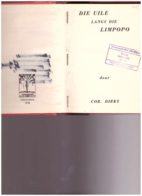 DIE UILE LANGS DIE LIMPOPO DEUR COR DIRKS