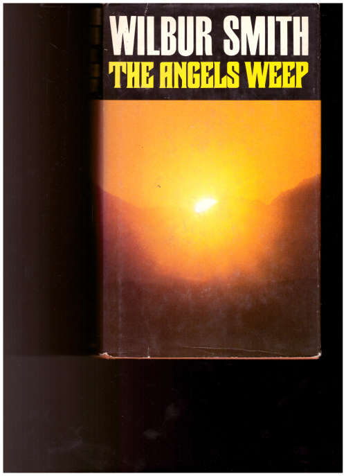 WILBUR SMITH, THE ANGELS WEEP, 1 ST ED. 1982