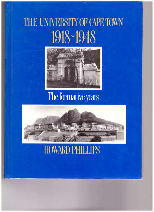 THE UNIVERSITY OF CAPE TOWN 1918-1948 THE FORMATIVE YEARS