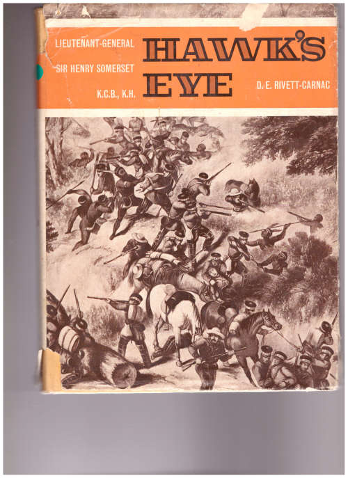 HAWKE`S EYE, LUITENANT-GENERAL SIR HENRY SOMERSET (SON OF LORD CHARLES SOMERSET)