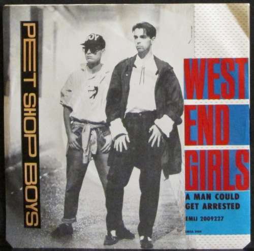 THE PET SHOP BOYS - WEST END GIRLS / A MAN COULD BE ARRESTED (7 INCH SINGLE/VINYL)