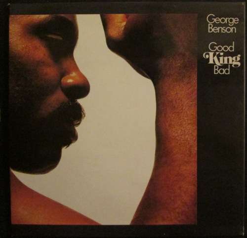 GEORGE BENSON - GOOD KING BAD (LP/VINYL)