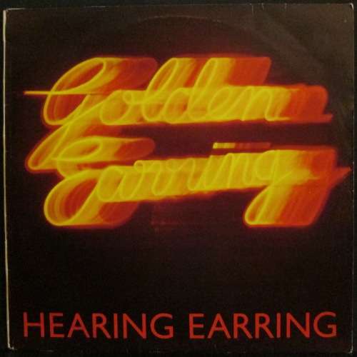 GOLDEN EARRING - HEARING EARRING (LP/VINYL)