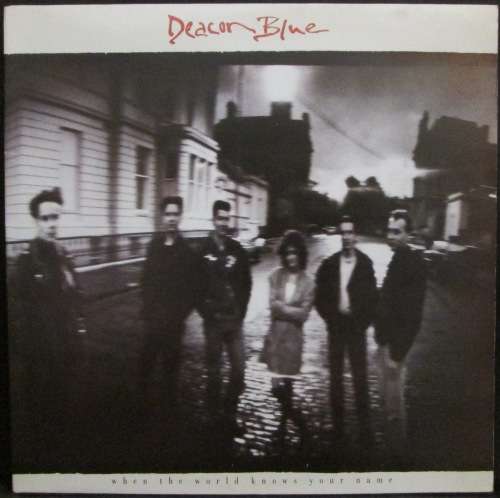 DEACON BLUE - WHEN THE WORLD KNOWS YOUR NAME (LP/VINYL)