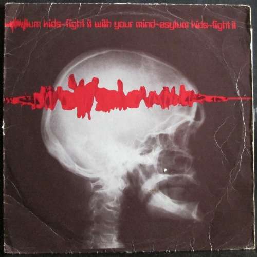 ASYLUM KIDS - FIGHT IT WITH YOUR MIND (LP/VINYL)