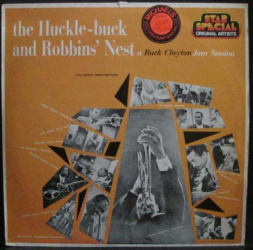 THE HUCKLE-BUCK AND ROBINS NEST - A BUCK CLAYTON JAM SESSION (LP/VINYL)