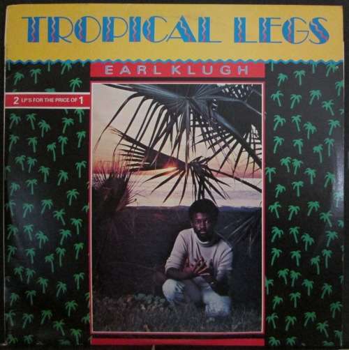 EARL KLUGH - TROPICAL LEGS (2xLP/VINYL)