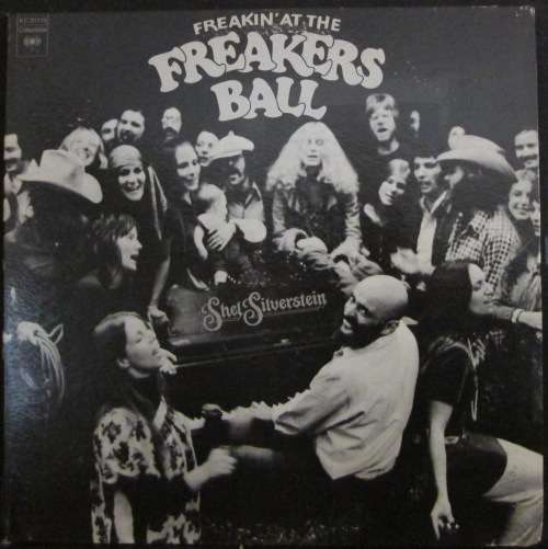 SHEL SILVERSTEIN - FREAKIN AT THE FREAKERS BALL  (LP/VINYL)
