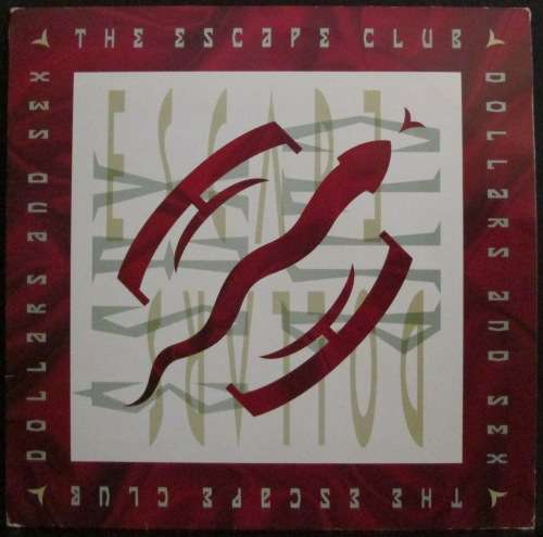 THE ESCAPE CLUB - DOLLARS AND SEX   (LP/VINYL)