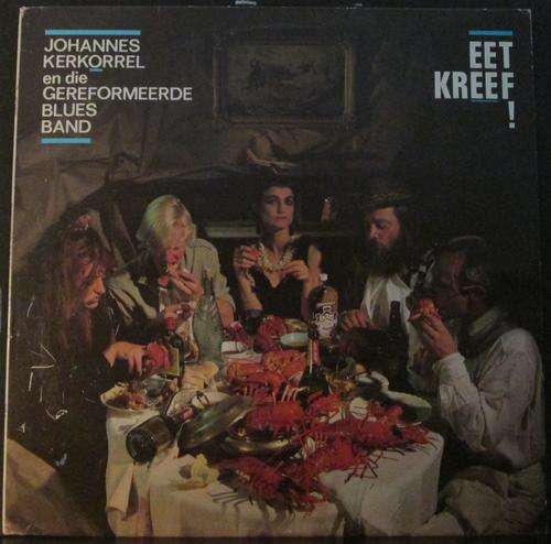 JOHANNES KERKORREL EN DIE GEREFORMEERDE BLUES BAND - EET KREEF! (LP/VINYL)