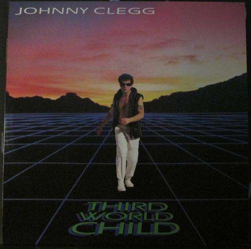 JOHNNY CLEGG - THIRD WORLD CHILD (LP/VINYL)