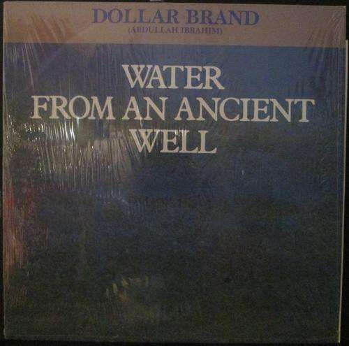 DOLLAR BRAND - WATER FROM AN ANCIENT WELL (LP/VINYL)