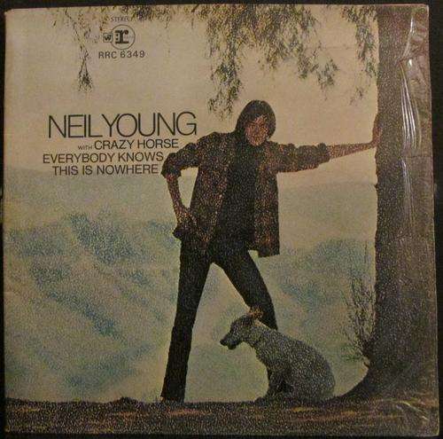 NEIL YOUNG WITH CRAZY HORSE - EVERYBODY KNOWS THIS IS NOWHERE (LP/VINYL)