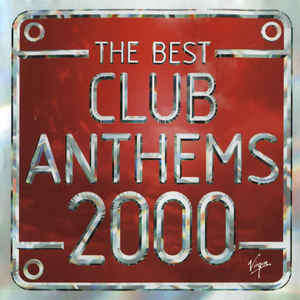 Various - The Club Anthems 2000 ... EVER! - 2 x CD - UK - VTDCD 271 7243 8 48035 2 0