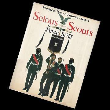 Selous Scouts - Rhodesian War - A Pictorial Account - Peter Stiff - Hard Cover with Dust Cover.