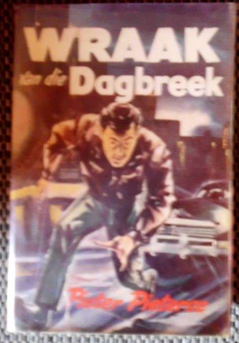 Wraak van die dagbreek- Pieter Pieterse - Hardeband 1965