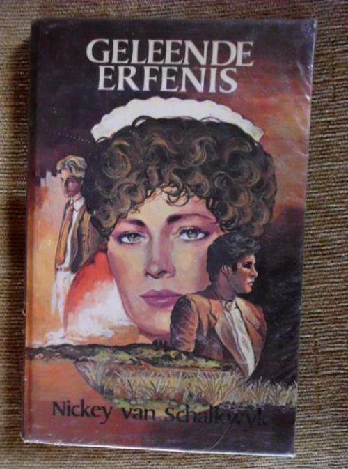 Geleende Erfenis - Nickey van Schalkwyk -  1ste druk 1981