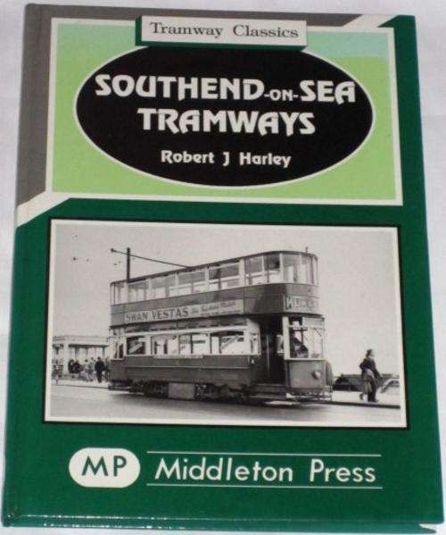 SOUTHEND-ON-SEA TRAMWAYS - ROBERT J. HARLEY