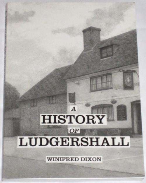 *SIGNED* A HISTORY OF LUDGERSHALL - WINIFRED DIXON