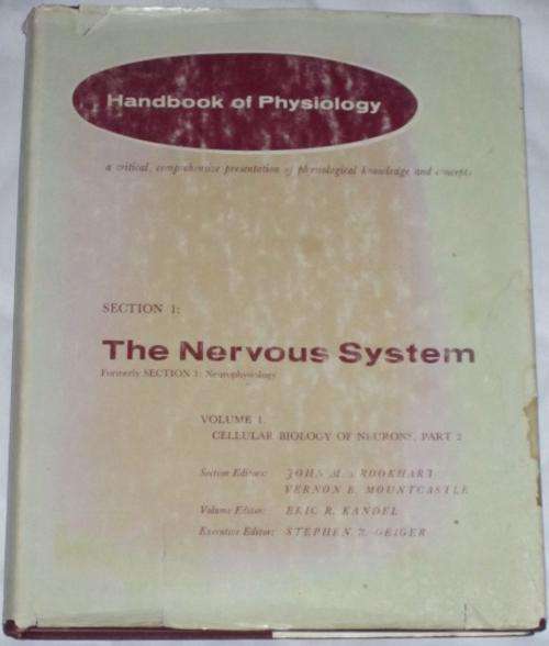 HANDBOOK OF PHYSIOLOGY: SECTION 1: THE NERVOUS SYSTEM: VOLUME 1, PART 2 - BROOKHART, MOUNTCASTLE