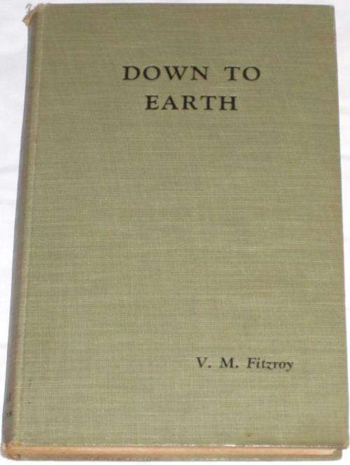 DOWN TO EARTH - V. M. FITZROY