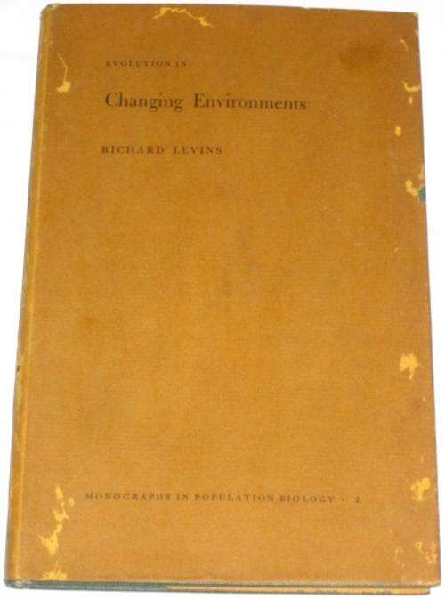 EVOLUTION IN CHANGING ENVIRONMENTS: SOME THEORETICAL EXPLORATIONS - RICHARD LEVINS