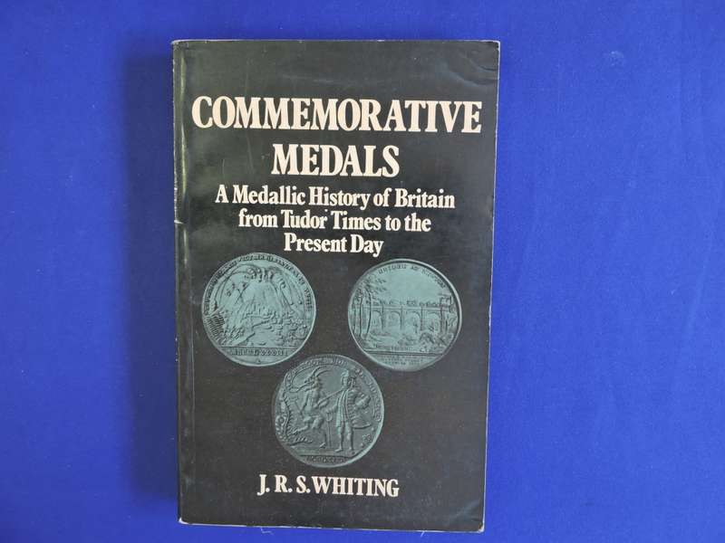 COMMEMORATIVE MEDALS - J.R.S Whiting  Medallic history of Britain Tudor to present day Book