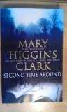 MARY HIGGINS CLARK* Second Time Around