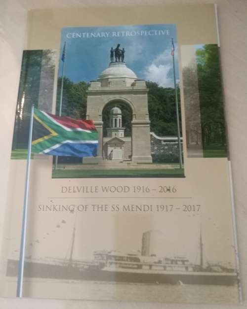Delville Wood 1916-2016 Sinking of the SS Mendi 1917-2017