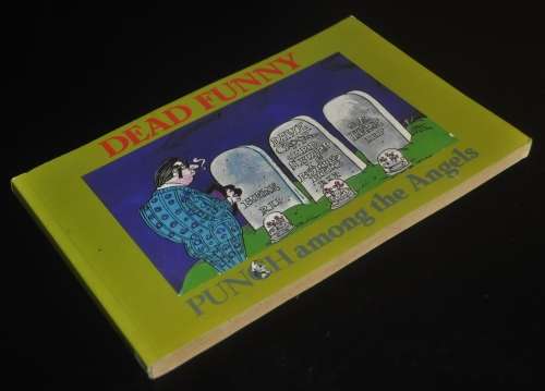 `Dead Funny Punch among the Angels` Edited by Peter Barnes ISBN 0246132418