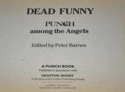 `Dead Funny Punch among the Angels` Edited by Peter Barnes ISBN 0246132418