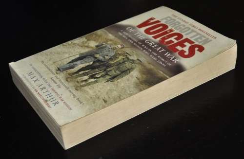 Forgotten Voices of the Great War by Max Arthur ISBN 0091888875