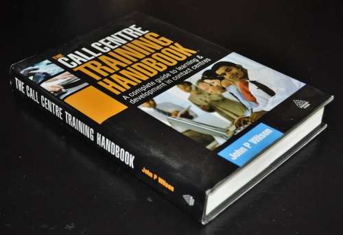 The Call Centre Training Handbook by John P Wilson ISBN 978749450885