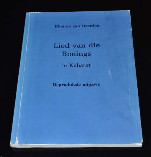 Lied van die Boeings `n Kabaret deur Ettienne van Heerden Reproduksie Uitgawe