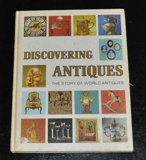 Discovering Antiques The Story of World Antiques Volume 3 1973