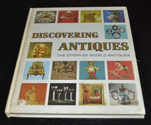 Discovering Antiques The Story of World Antiques Volume 3 1973