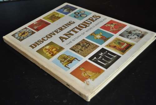 Discovering Antiques The Story of World Antiques Volume 3 1973